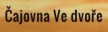 Čajovna Ve dvoře